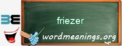 WordMeaning blackboard for friezer